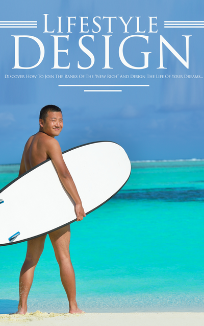 Lifestyle Design: Join the New Rich and Create Your Dream Life