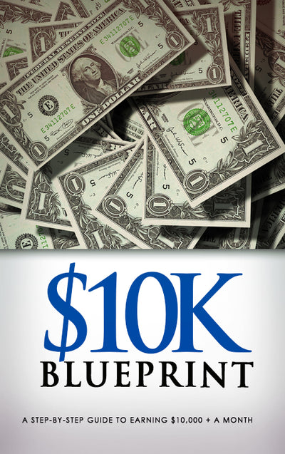 The 10K Blueprint: Your Path to Online Success
