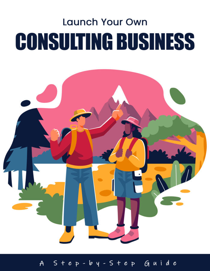 Launch Your Own Consulting Business