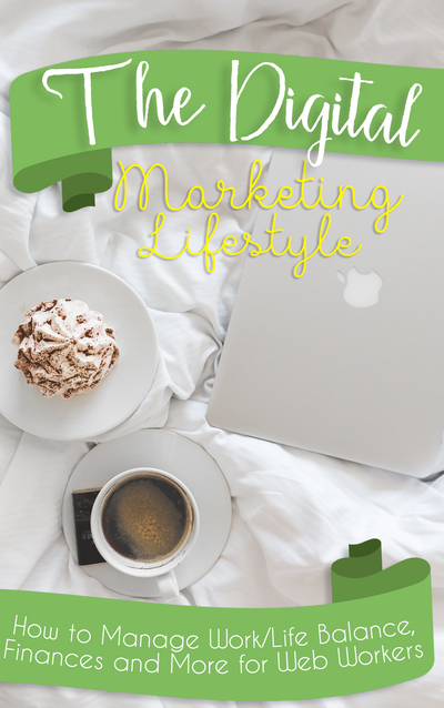 The Digital Marketing Lifestyle