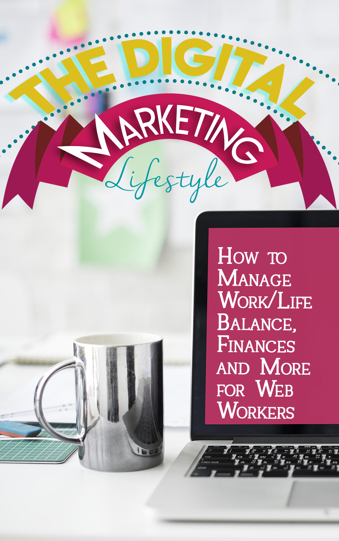 The Digital Marketing Lifestyle