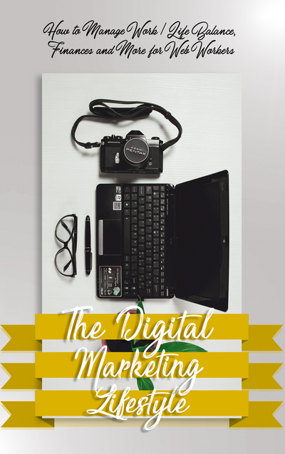 The Digital Marketing Lifestyle
