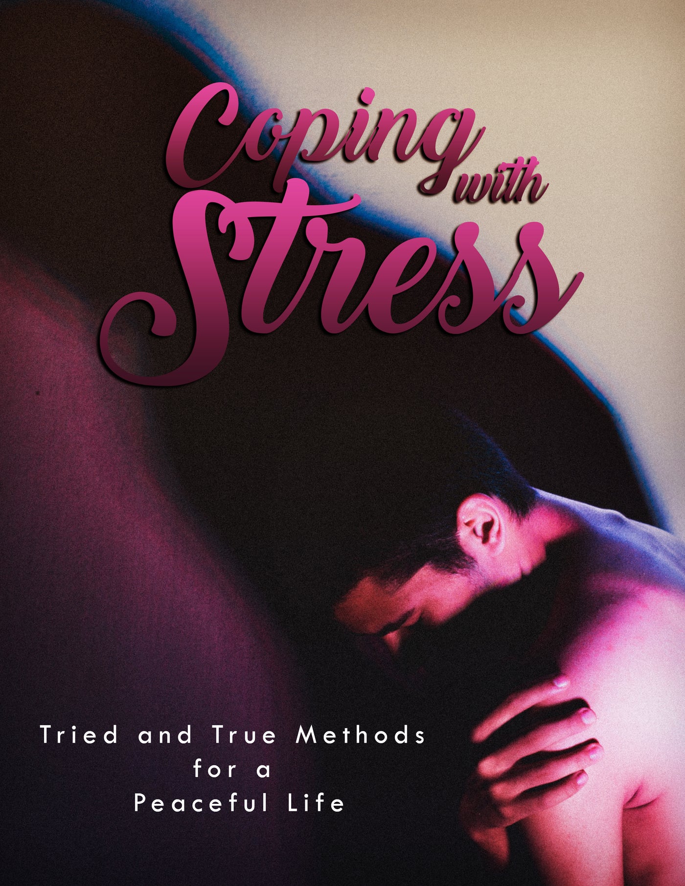 Coping With Stress: Your Guide to Effective Stress Management