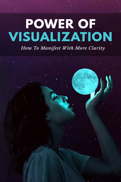 Power Of Visualization: Unlock Your Mind's Potential