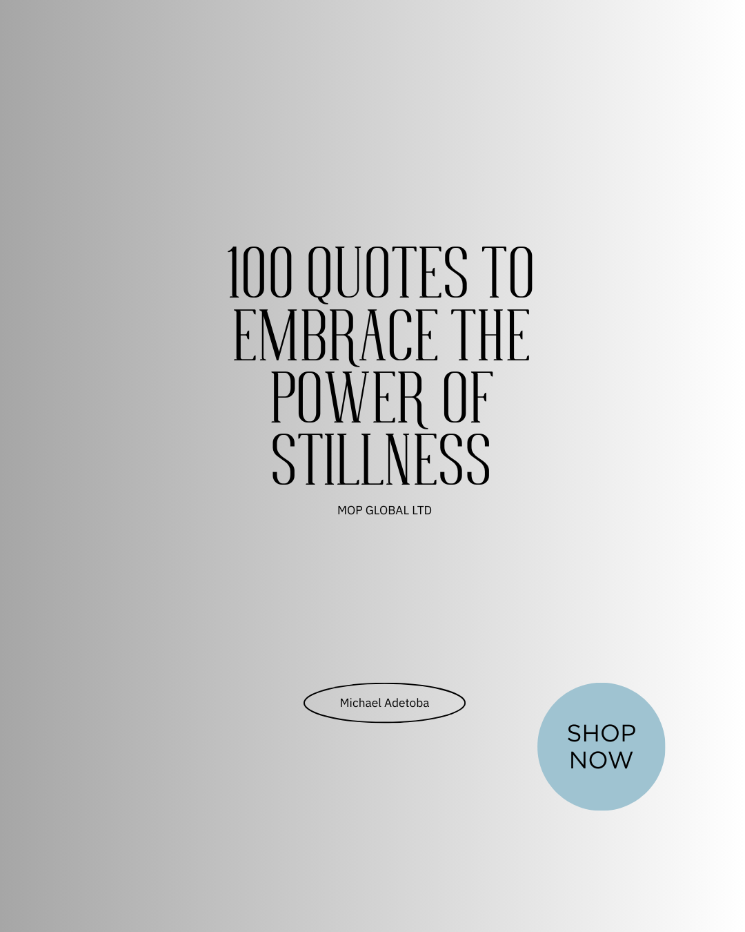 100 Quotes to Embrace the Power of Stillness