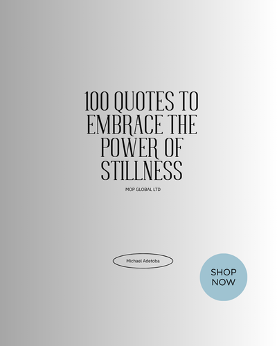 100 Quotes to Embrace the Power of Stillness