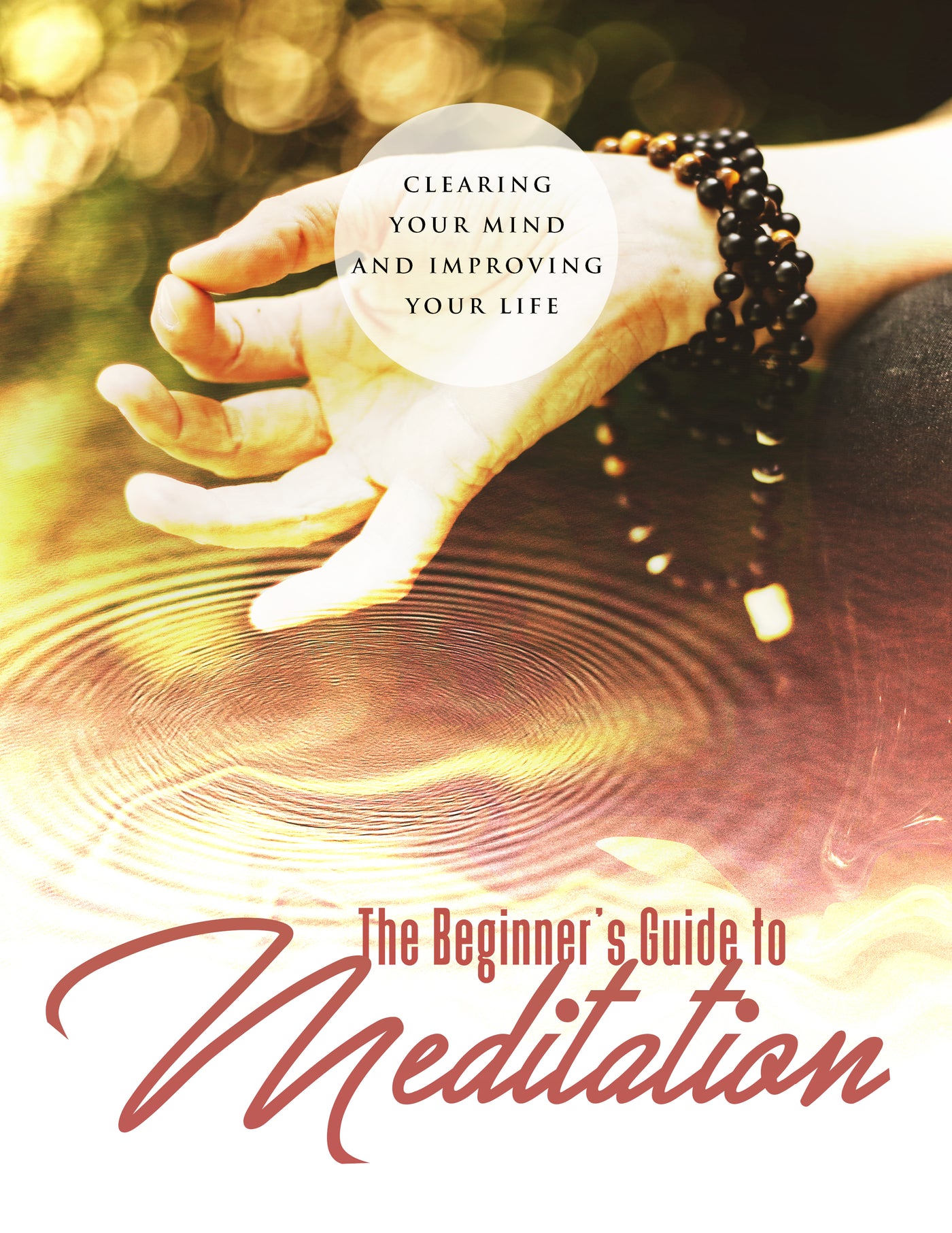 The Beginner's Guide To Meditation