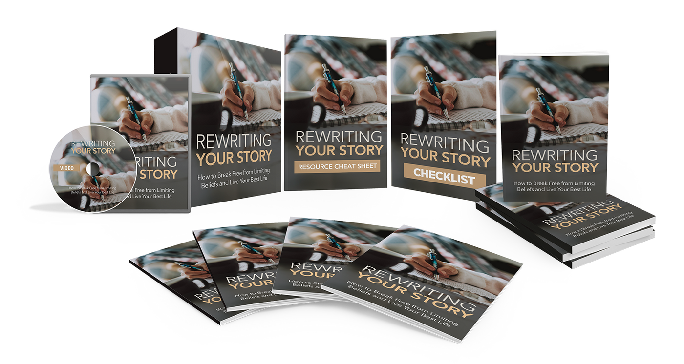 Rewriting Your Story: Overcome Limiting Beliefs and Live Your Best Life