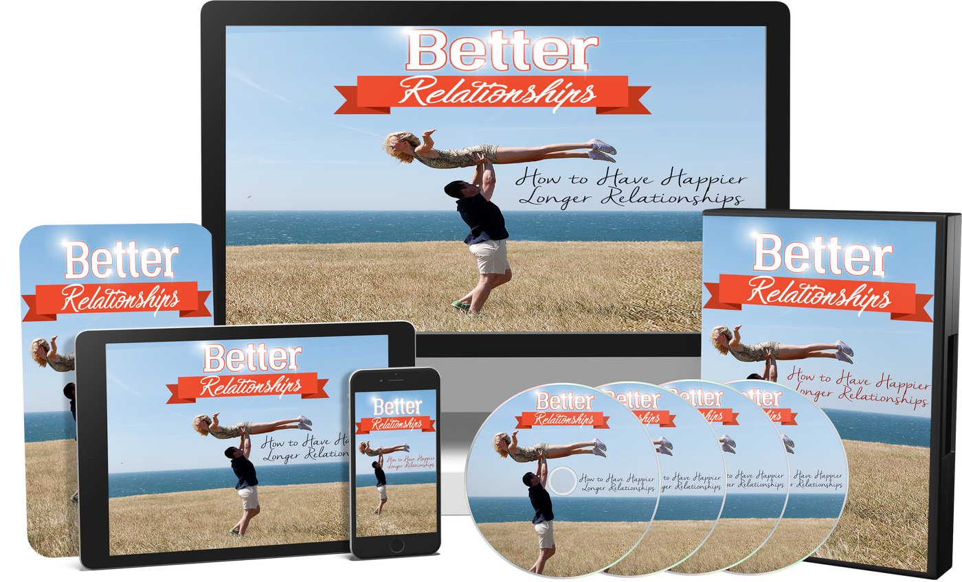 Better Relationship: Mastering the Art of Meaningful Connections