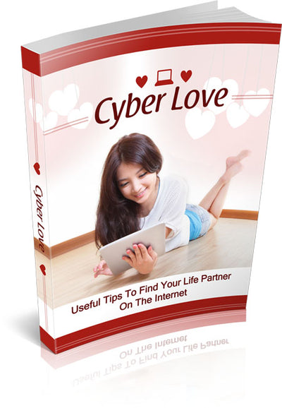 Cyber Love: Your Guide to Finding a Life Partner Online