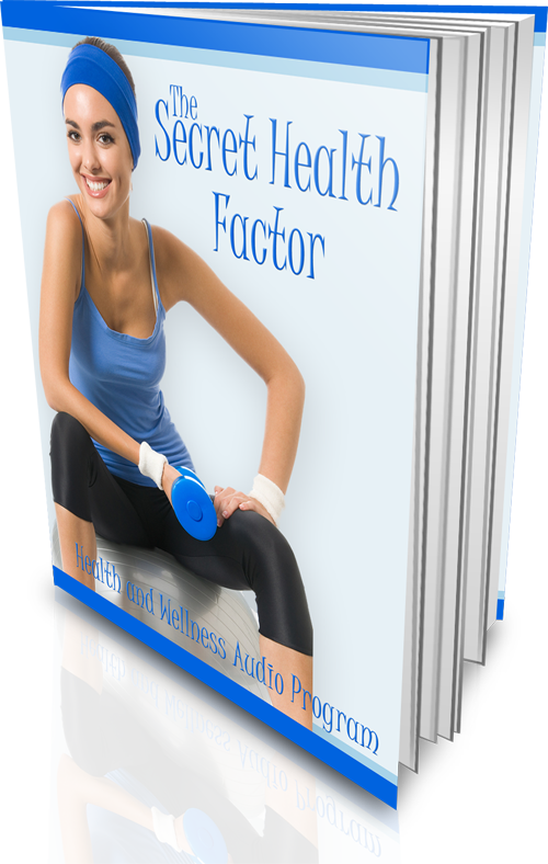 The Secret Health Factor - (Ebook & Audio included)