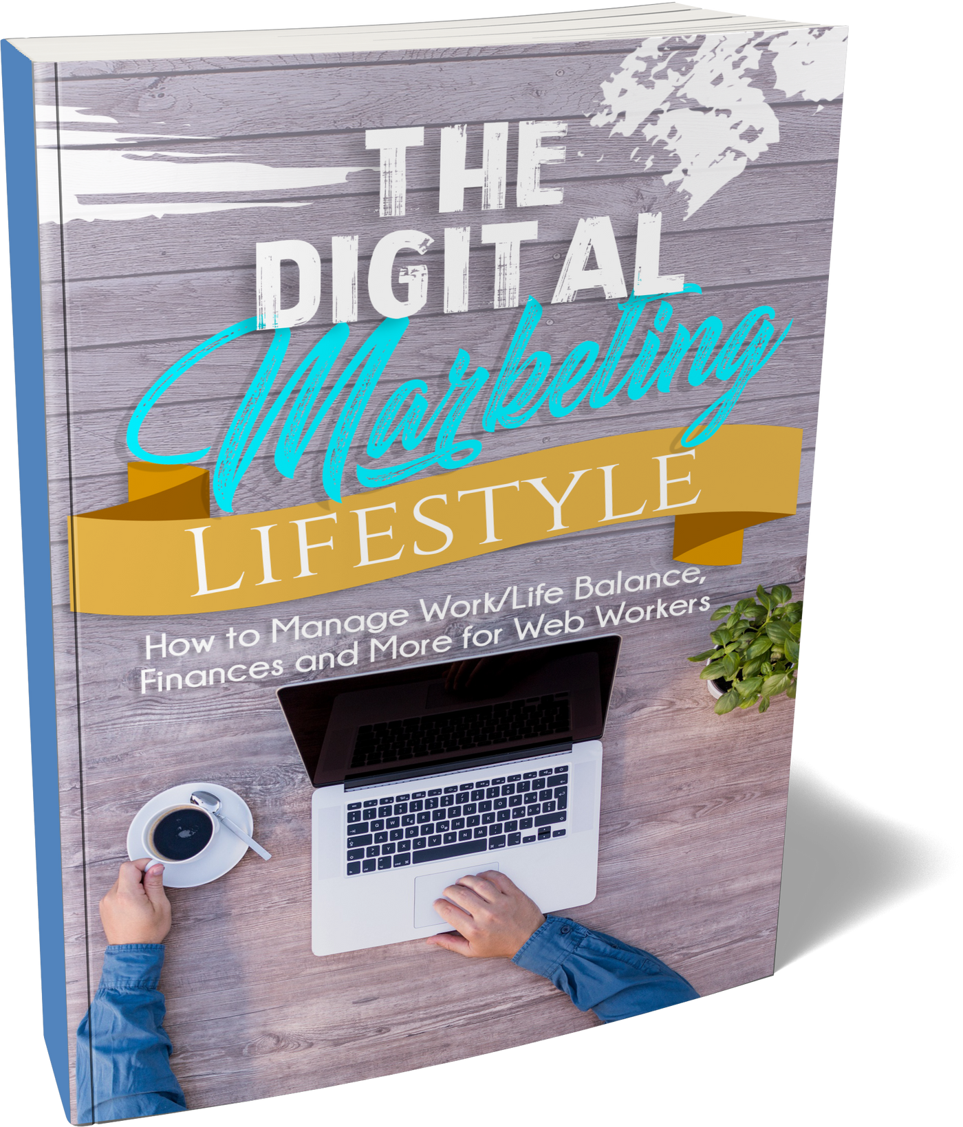 The Digital Marketing Lifestyle