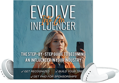 Evolve Into An Influencer